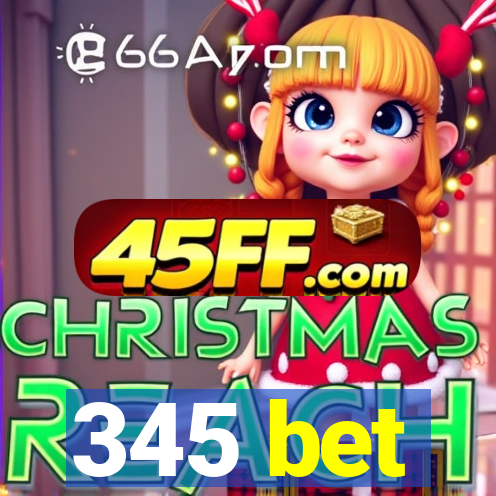 345 bet